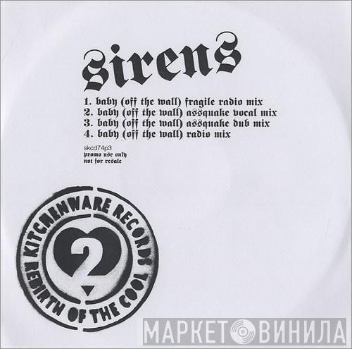 Sirens - Baby (Off The Wall)