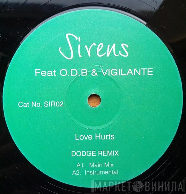 Sirens, Ol' Dirty Bastard, Vigilante  - Love Hurts