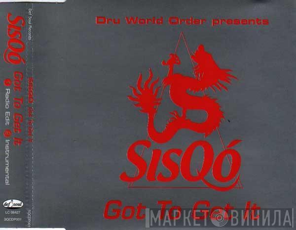  Sisqo  - Got To Get It