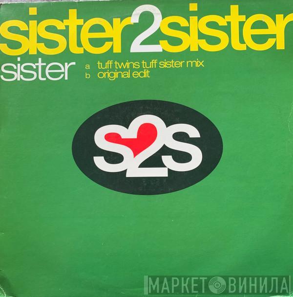 Sister 2 Sister - Sister