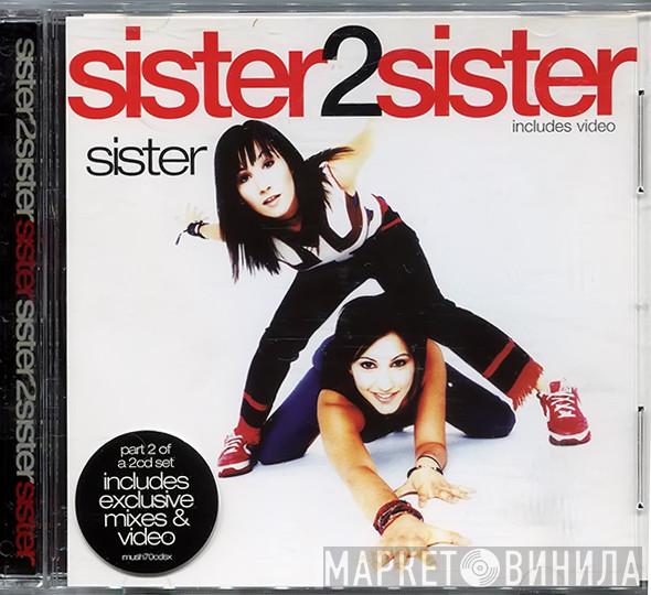 Sister 2 Sister - Sister