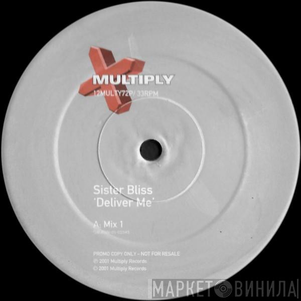 Sister Bliss - Deliver Me