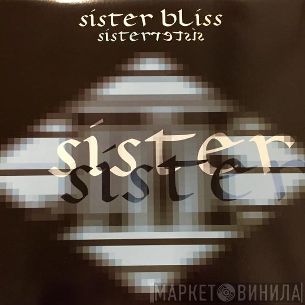  Sister Bliss  - Sister Sister