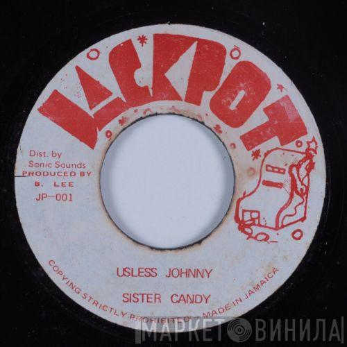 Sister Candy - Usless Johnny