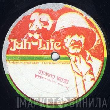  Sister Carol  - Black Cinderella / No Weh Better Than Yard