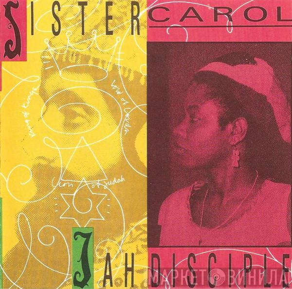 Sister Carol - Jah Disciple