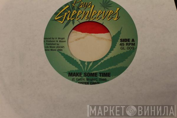  Sister Carol  - Make Some Time