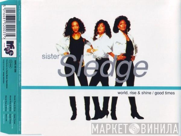  Sister Sledge  - World, Rise & Shine / Good Times