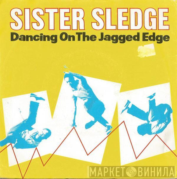 Sister Sledge - Dancing On The Jagged Edge