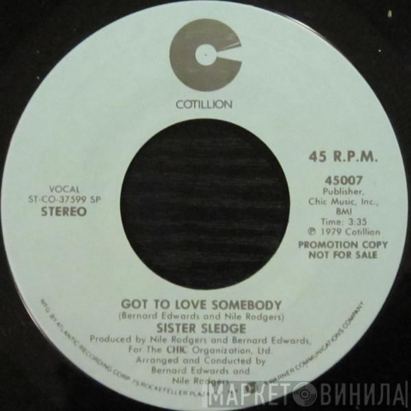  Sister Sledge  - Got To Love Somebody