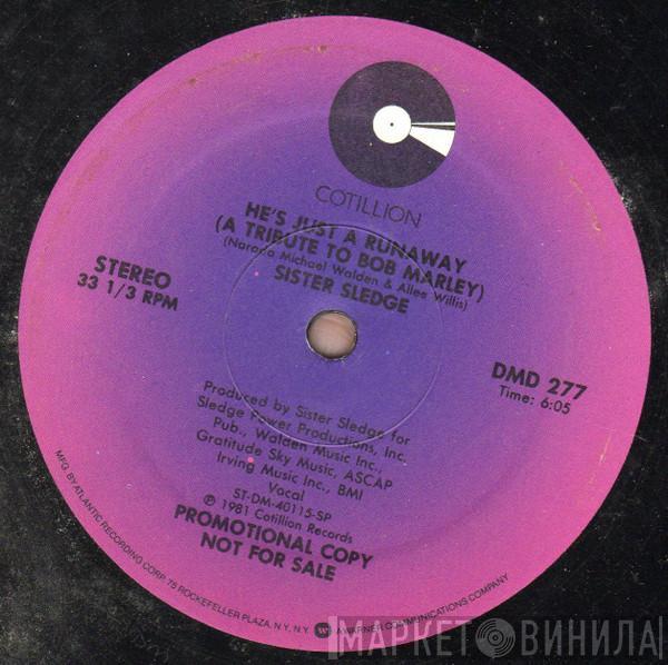  Sister Sledge  - He's Just A Runaway (A Tribute To Bob Marley)