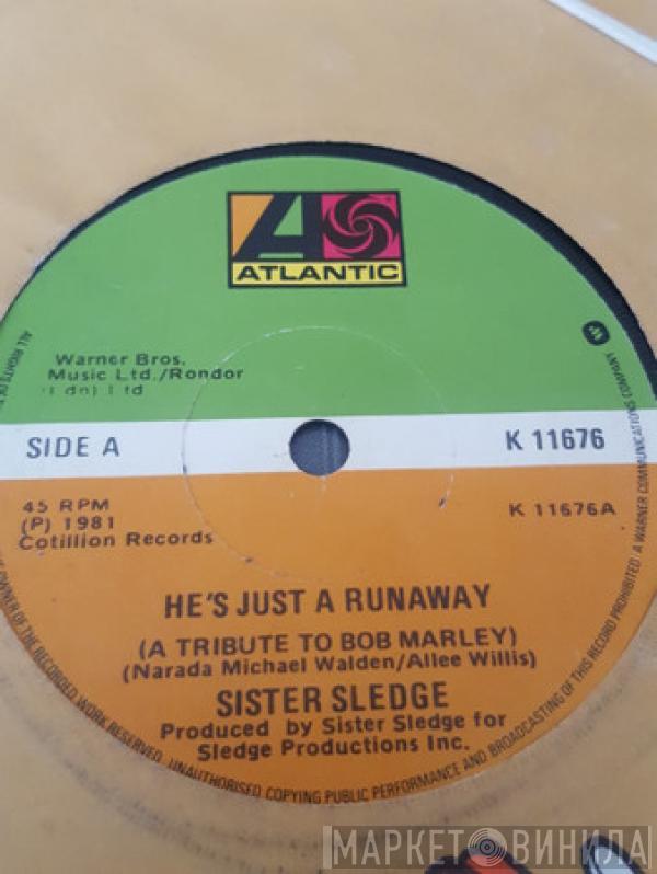  Sister Sledge  - He's Just A Runaway (A Tribute To Bob Marley)