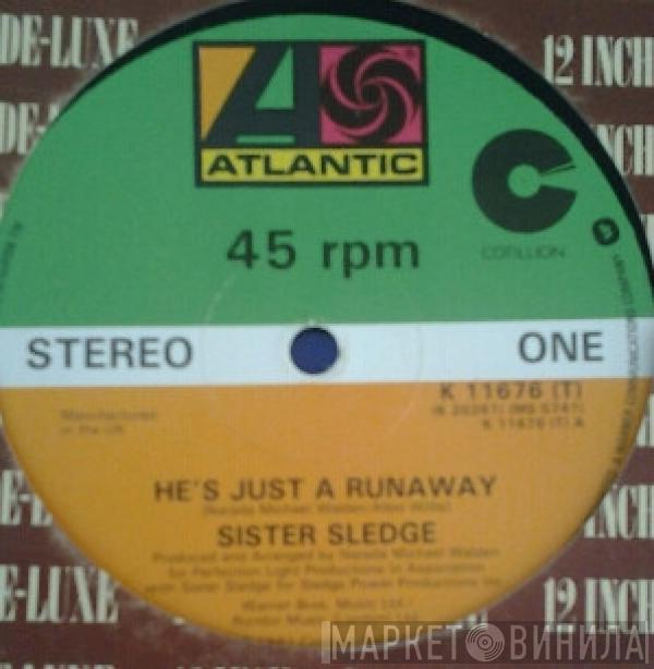  Sister Sledge  - He's Just A Runaway