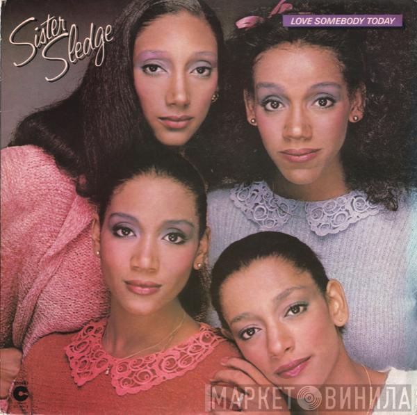 Sister Sledge - Love Somebody Today