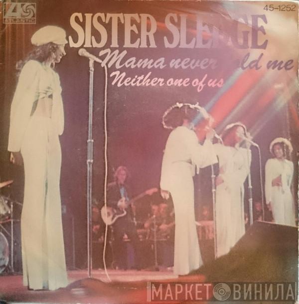 Sister Sledge - Mama Never Told Me