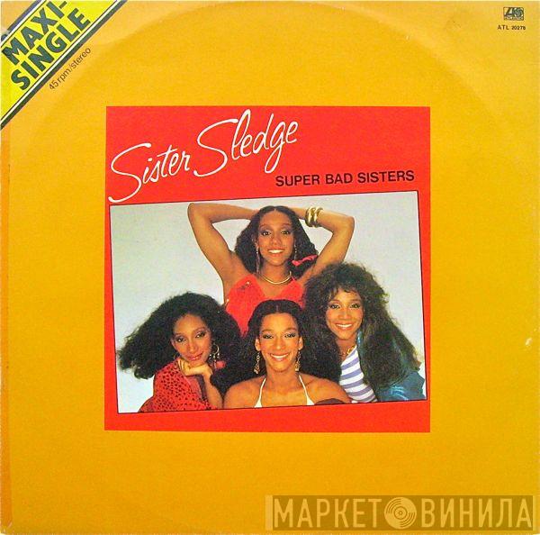  Sister Sledge  - Super Bad Sisters