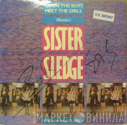 Sister Sledge - When The Boys Meet The Girls