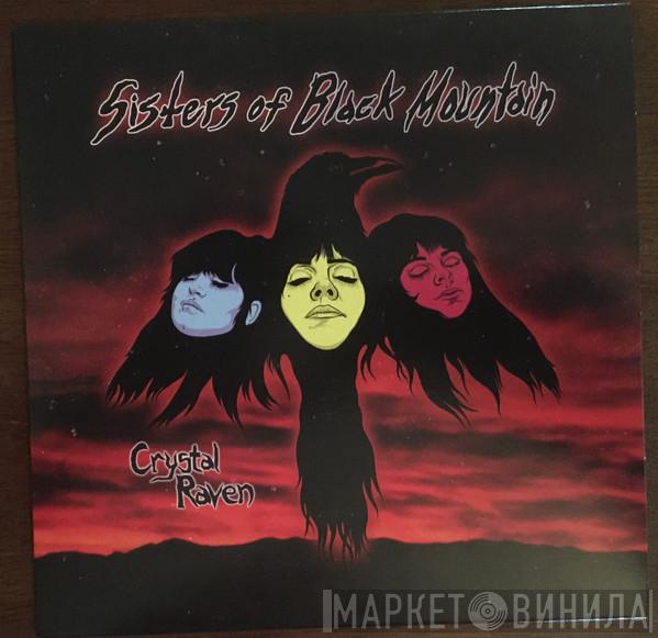 Sisters Of Black Mountain - Crystal Raven