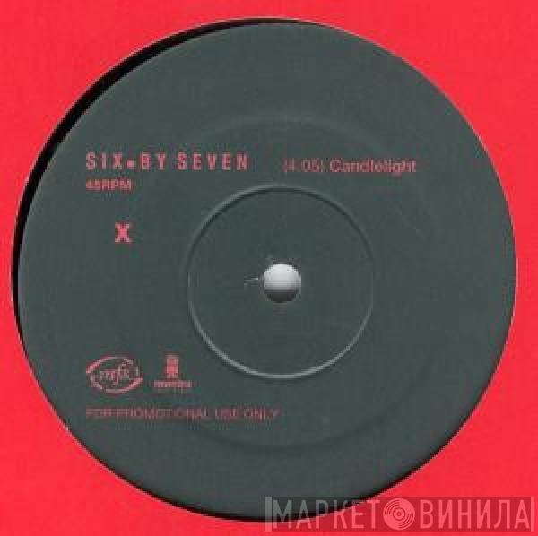 Six By Seven - Candlelight