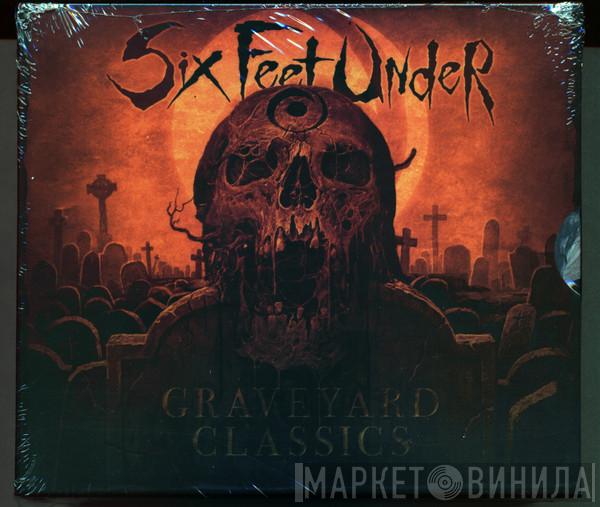  Six Feet Under  - Graveyard Classics