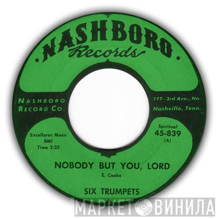 Six Trumpets - Nobody But You, Lord