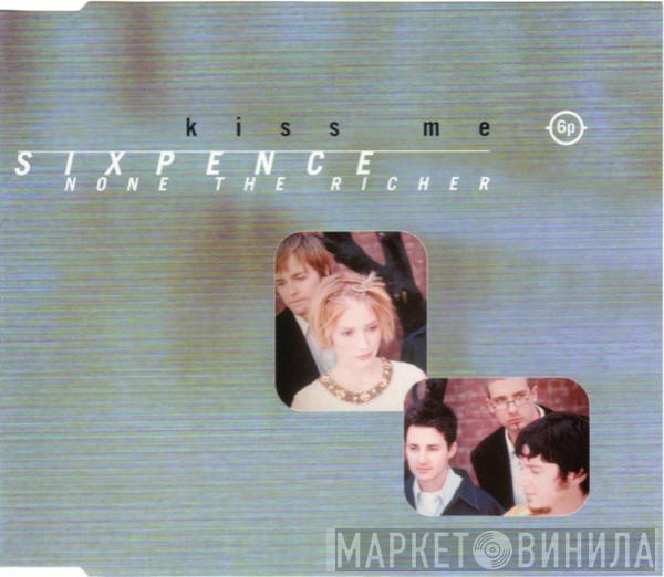 Sixpence None The Richer - Kiss Me
