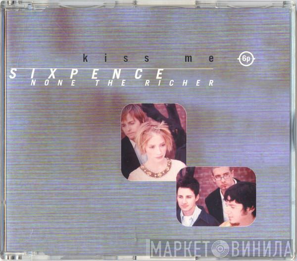 Sixpence None The Richer - Kiss Me