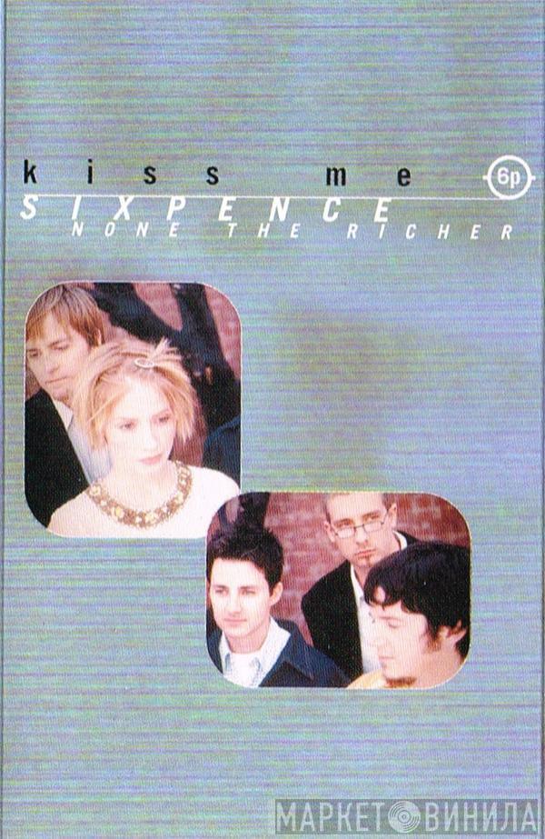 Sixpence None The Richer - Kiss Me