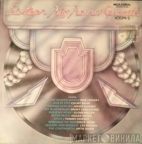  - Sixteen Big Band Greats Vol. 2