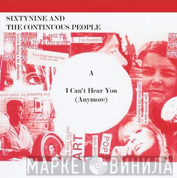 Sixtynine And The Continuous People - I Can't Hear You (Anymore)