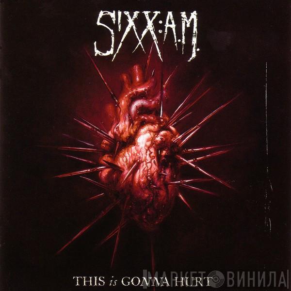 Sixx:A.M. - This Is Gonna Hurt