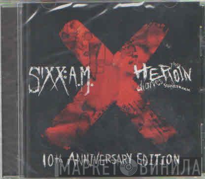 Sixx:A.M. - The Heroin Diaries Soundtrack 10th Anniversary Edition