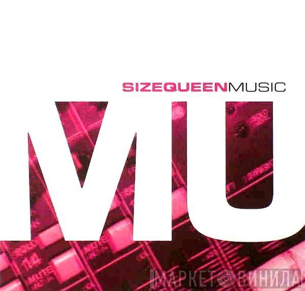  Size Queen  - Music