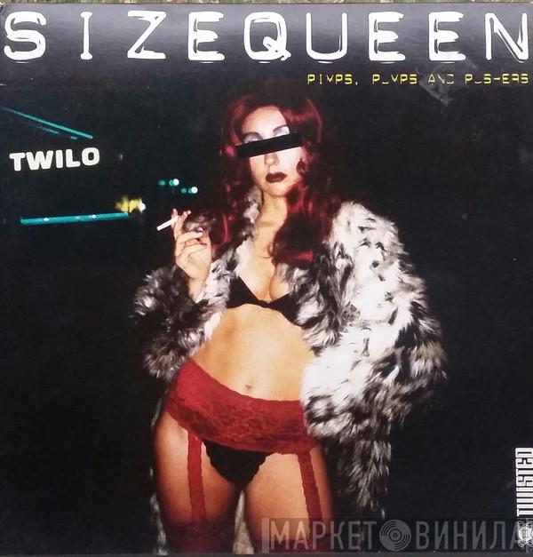  Size Queen  - Pimps, Pumps And Pushers