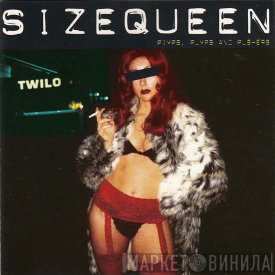  Size Queen  - Pimps, Pumps, And Pushers