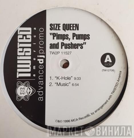  Size Queen  - Pimps, Pumps And Pushers
