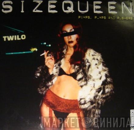  Size Queen  - Pimps, Pumps And Pushers