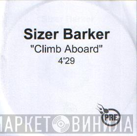 Sizer Barker - Climb Aboard