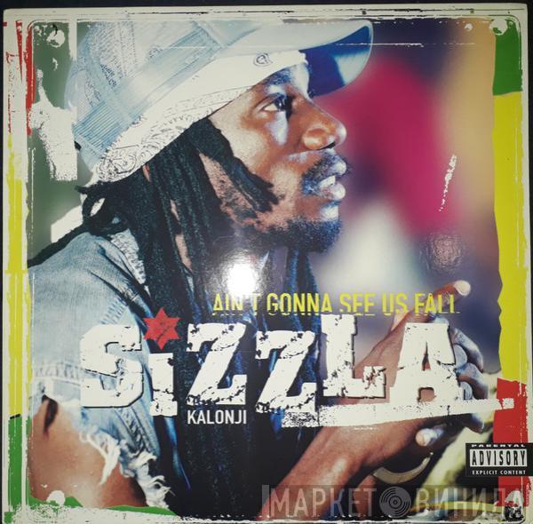  Sizzla  - Ain't Gonna See Us Fall