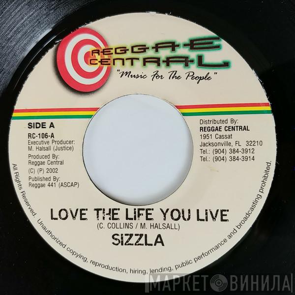 Sizzla - Love The Life You Live