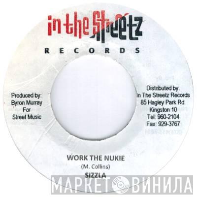Sizzla - Work  The Nukie