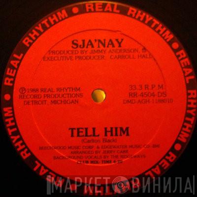 Sja'Nay - Tell Him