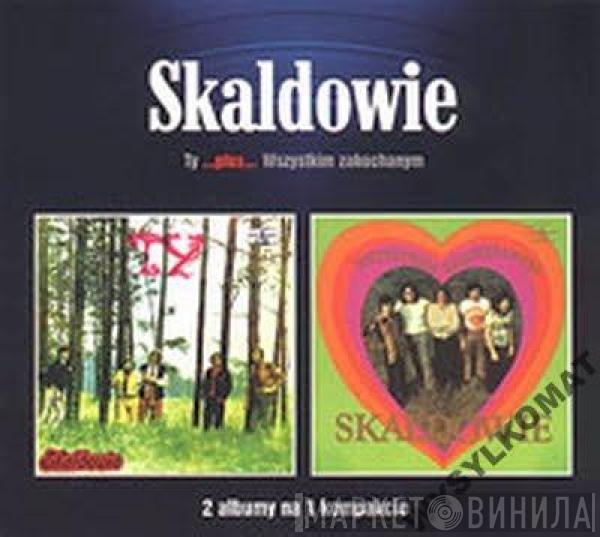 Skaldowie - Ty ...Plus... Wszystkim Zakochanym