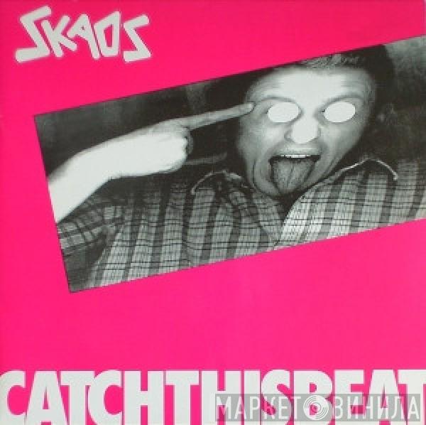 Skaos - Catch This Beat