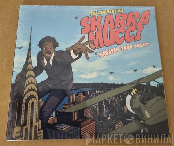 Skarra Mucci - Greater Than Great