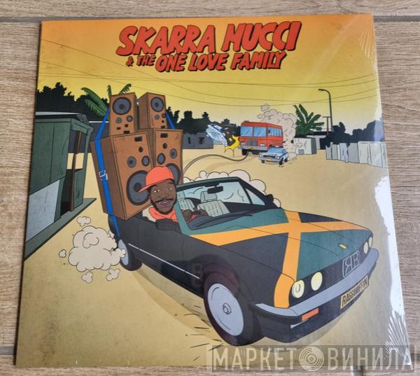 Skarra Mucci - The One Love Family