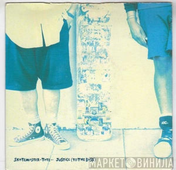 Skatemaster Tate - Justice (To The Bass)