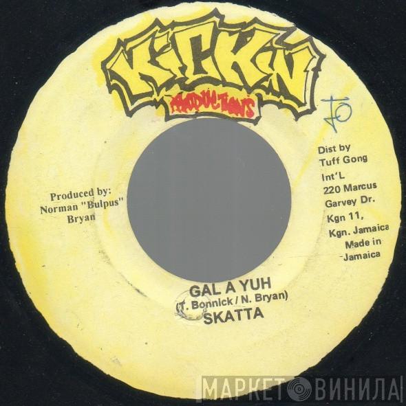 Skatta, Jazzwad - Gal A Yuh / Little Bit A Everything