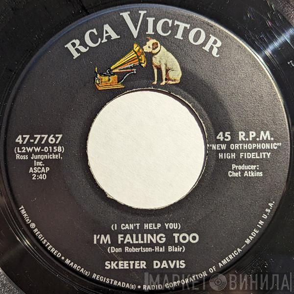  Skeeter Davis  - (I Can't Help You) I'm Falling Too