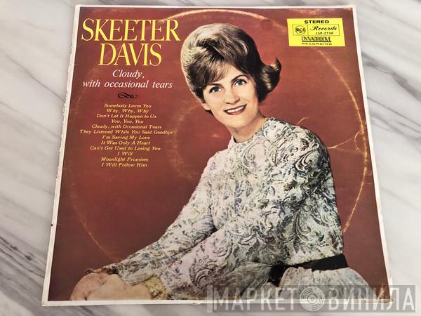 Skeeter Davis - Cloudy, With Occasional Tears